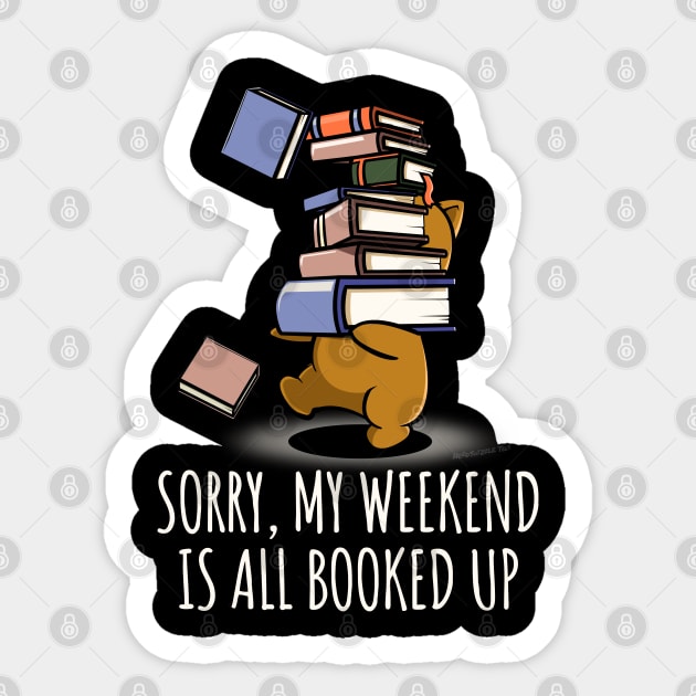 Weekend Booked Up Book Nerd Funny Sticker by NerdShizzle